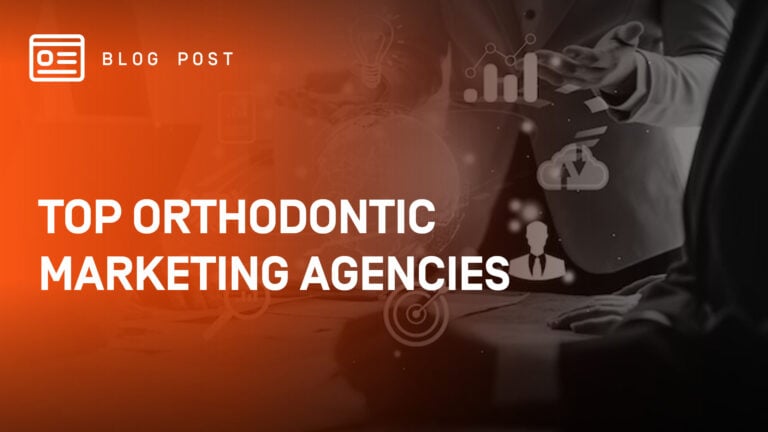 Top-Orthodontic-Marketing-Agencies
